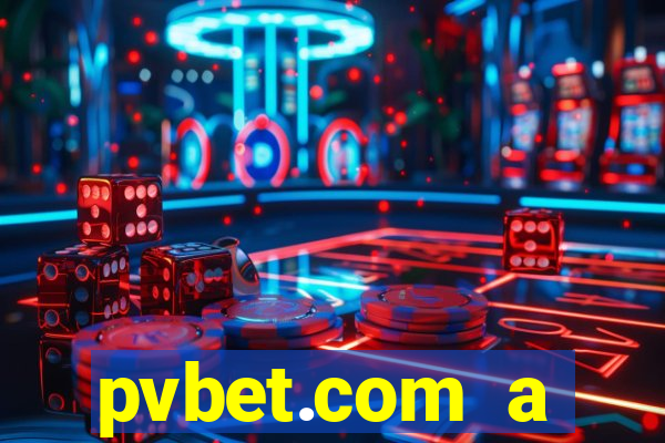 pvbet.com a plataforma de jogos de cassino